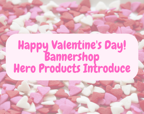 Happy Valentine&#039;s Day! Bannershop Hero Products Introduce
